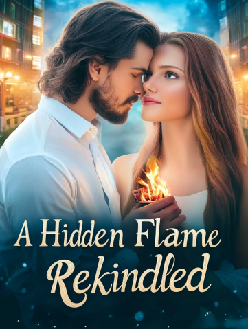 A Hidden Flame Rekindled