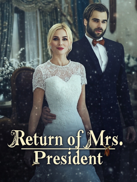 Return of Mrs. President