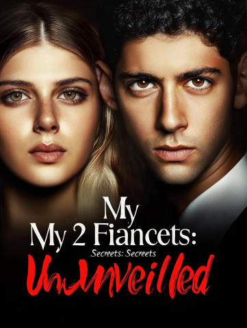 My 2 Fiancés: Secrets Unveiled